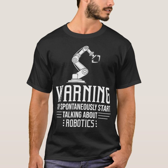 Robotics Engineering Gift Robot Engineer  T-Shirt (Front)