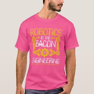 Robotics Is My Sport Robot Engineering Programming T-Shirt