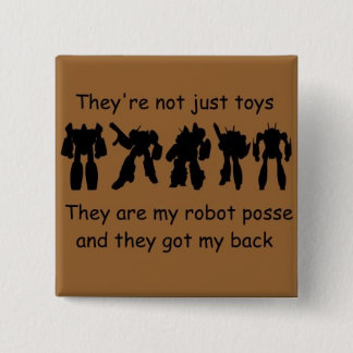 RobotPosseGotMyBack 15 Cm Square Badge