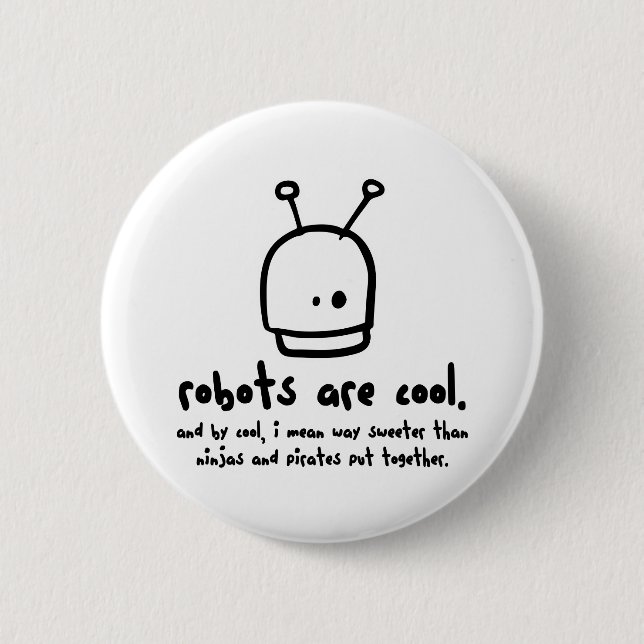 robots are cool1 6 cm round badge (Front)