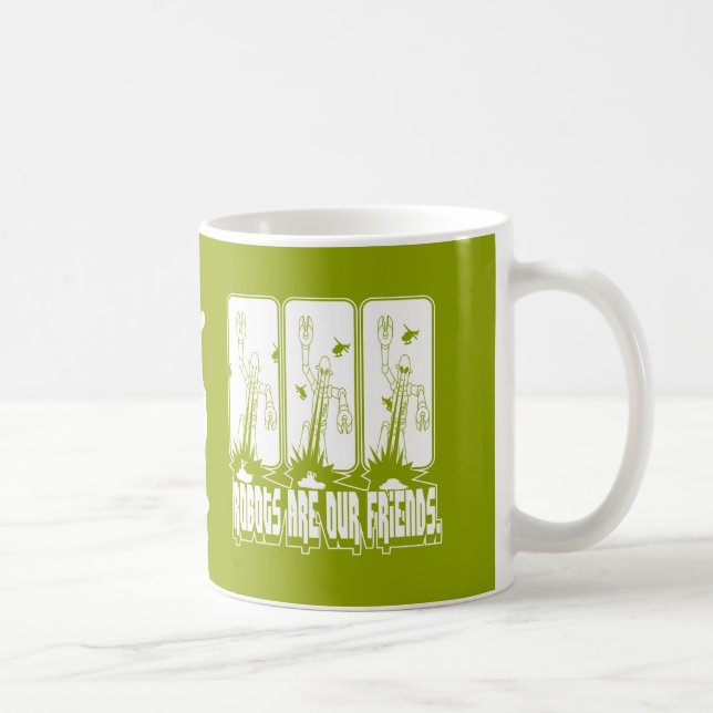 Robots are our friends [][][] mug (Right)