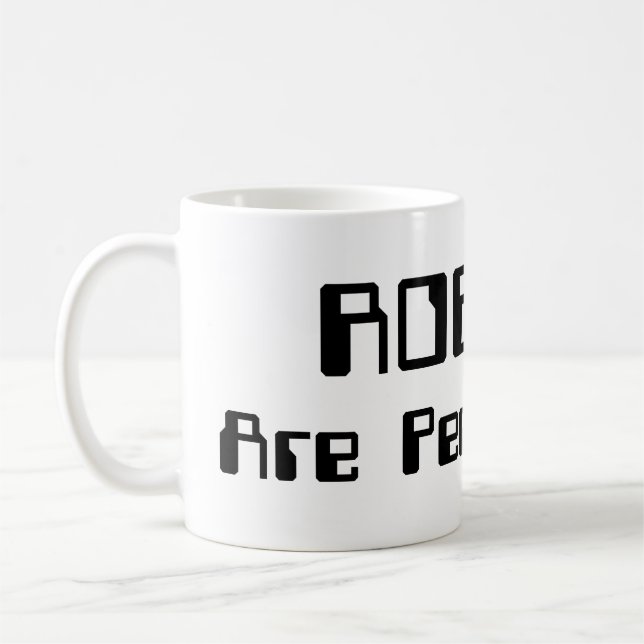 ROBOTS Are People Too! Coffee Mug (Left)