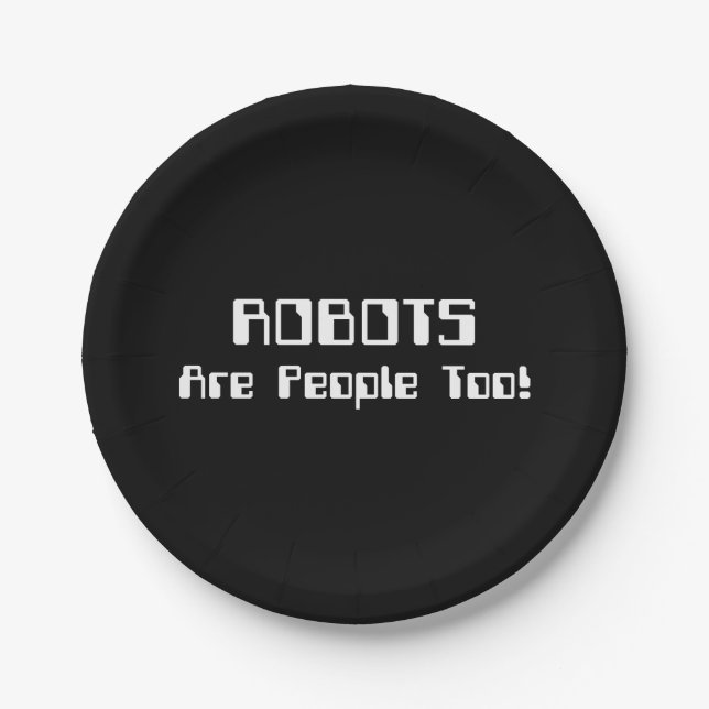 ROBOTS Are People Too! Paper Plate (Front)