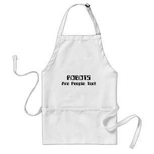 ROBOTS Are People Too! Standard Apron