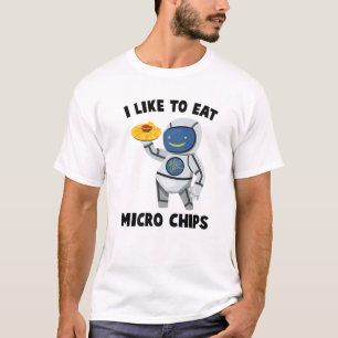Robots - I Like To Eat Micro Chips - Nachos - Engi T-Shirt