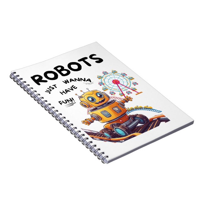 Robots just wanna have fun notebook (Right Side)