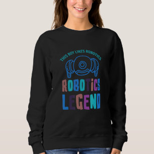 Robots Mechanic Engineering Electronics Robotics Sweatshirt