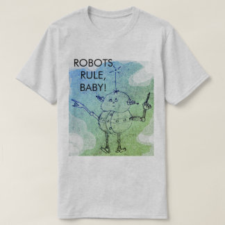 Robots Rule! ©2020 Annabelle Echo T-Shirt