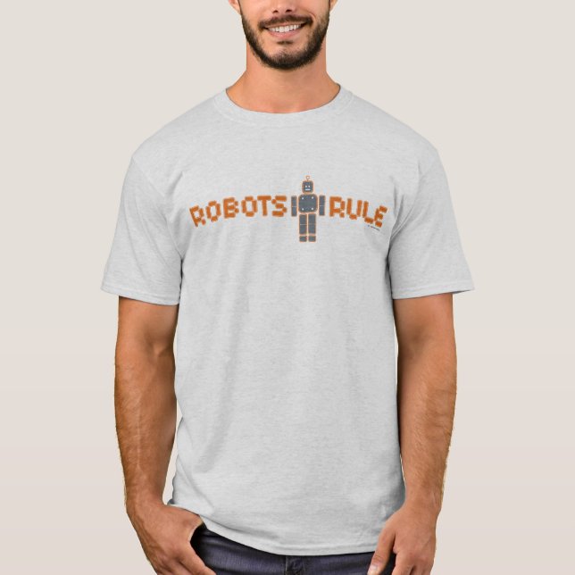 ROBOTS RULE T-Shirt (Front)