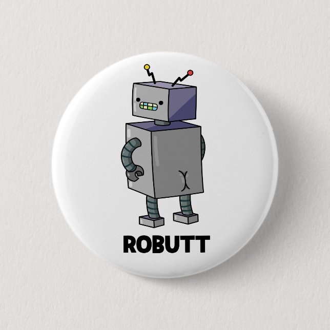 Robutt Cute Robot Pun 6 Cm Round Badge (Front)