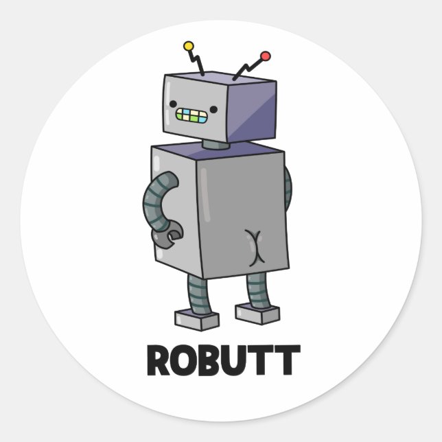 Robutt Funny Robot Pun  Classic Round Sticker (Front)