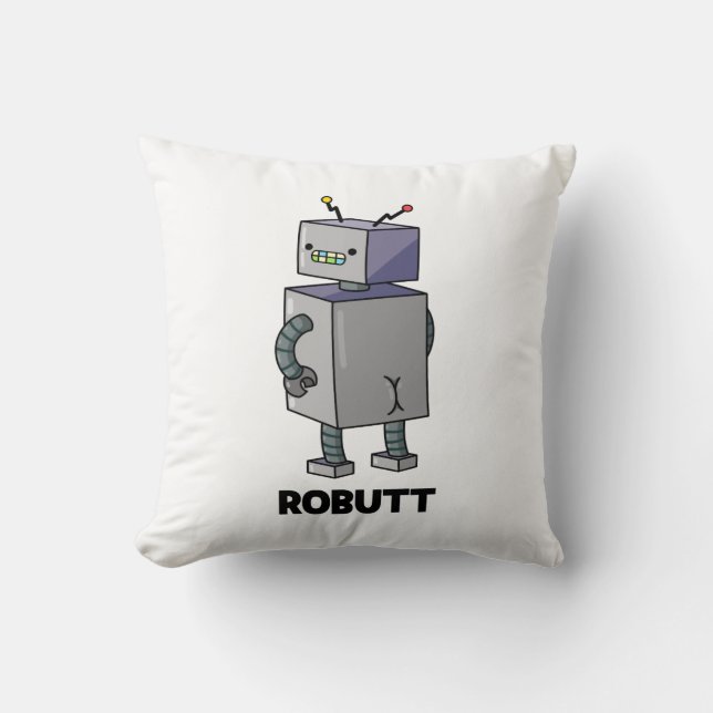 Robutt Funny Robot Pun  Cushion (Front)