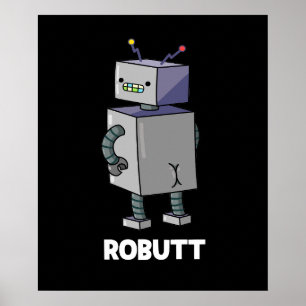 Robutt Funny Robot Pun Dark BG Poster