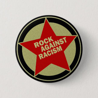 ROCK AGAINST RACISM 6 CM ROUND BADGE