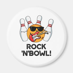 Rock And Bowl Funny Bowling Pun Magnet
