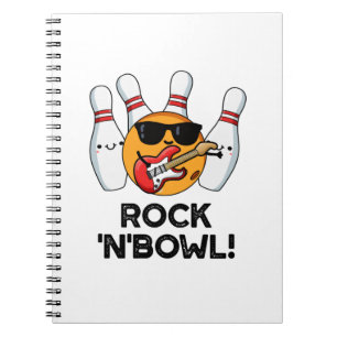 Rock And Bowl Funny Bowling Pun  Notebook