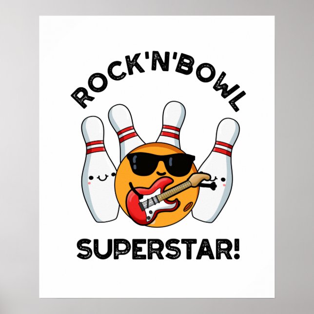 Rock And Bowl Superstar Funny Bowling Pun  Poster (Front)