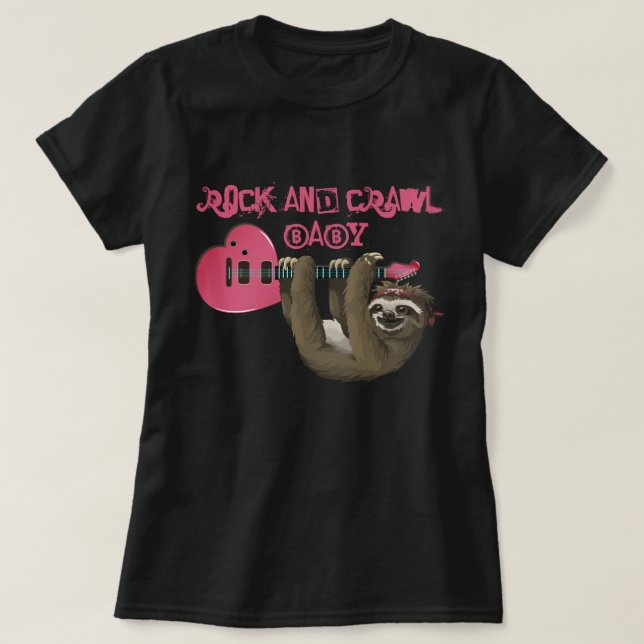 Rock And Crawl, Baby  T-Shirt (Design Front)