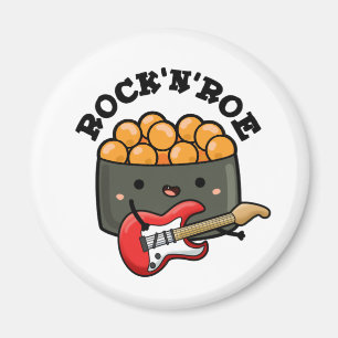 Rock And Roe Funny Sushi Pun  Magnet
