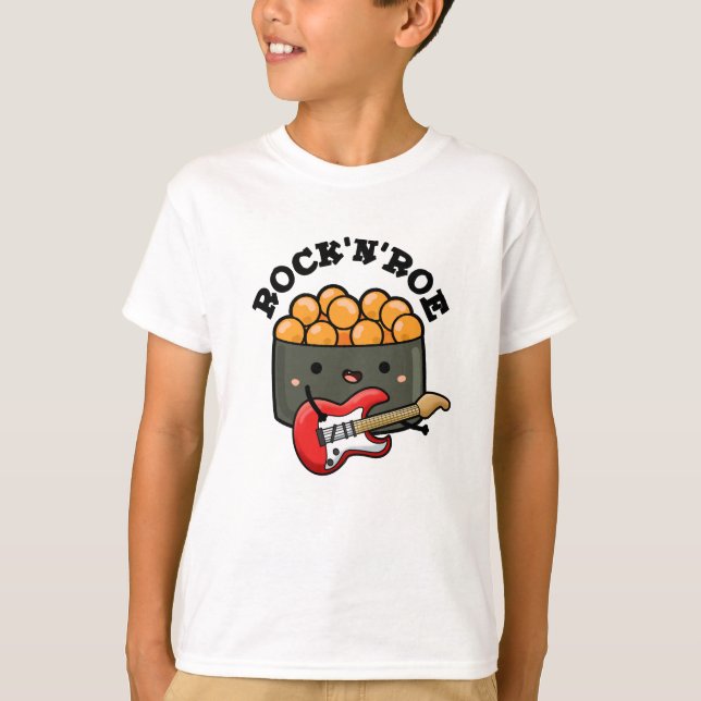 Rock And Roe Funny Sushi Pun  T-Shirt (Front)