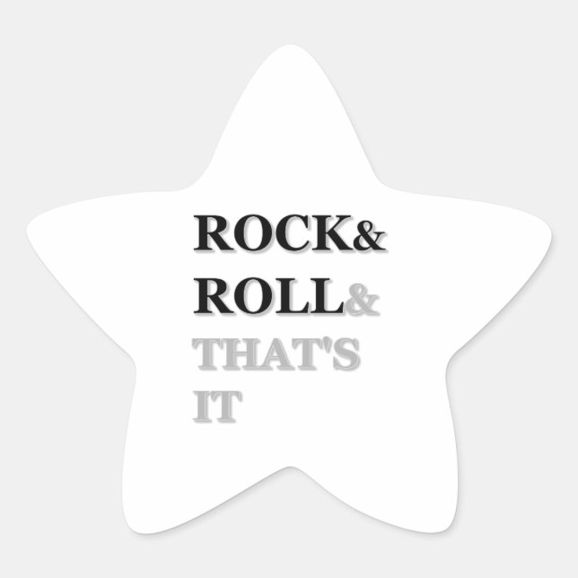 Rock and Roll And That's It Star Sticker (Front)