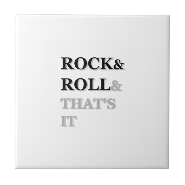 Rock and Roll And That's It Tile (Front)