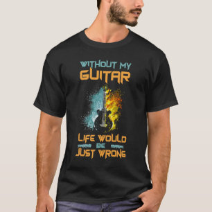 Rock And Roll Guitar Without My Guitar Rock n Roll T-Shirt