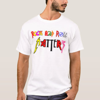 Rock and Roll Matters Shirt