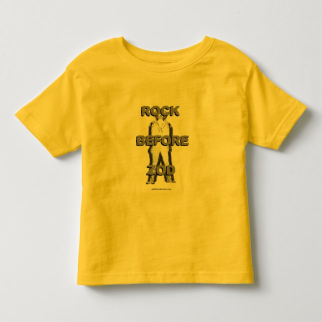 Rock Before Zod Toddler T-Shirt (Front)