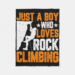 Rock Climber Boys - Funny Just A Boy Who Loves Roc Fleece Blanket