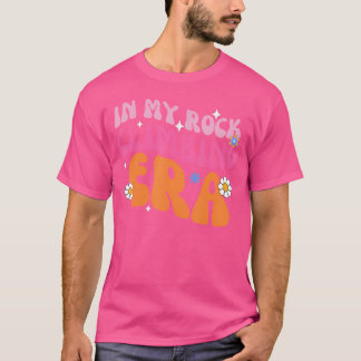 Rock Climber In My Rock Climbing Girl Era Mountain T-Shirt