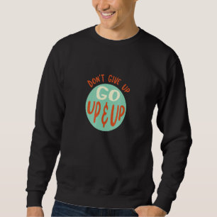 Rock Climber Inspiration Rock Climbing Sweatshirt