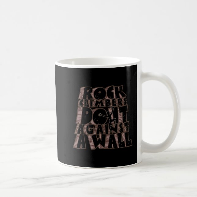Rock Climbers Do It Against a Wall  Fun Climbing  Coffee Mug (Right)