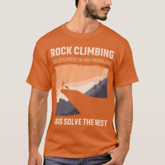 Rock Climbing And Dogs Solve My Problems family T-Shirt