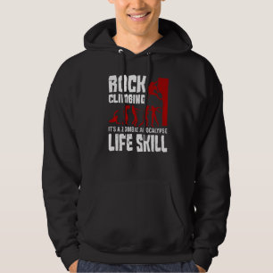 Rock Climbing As Zombie Apocalypse Life Skill Hoodie