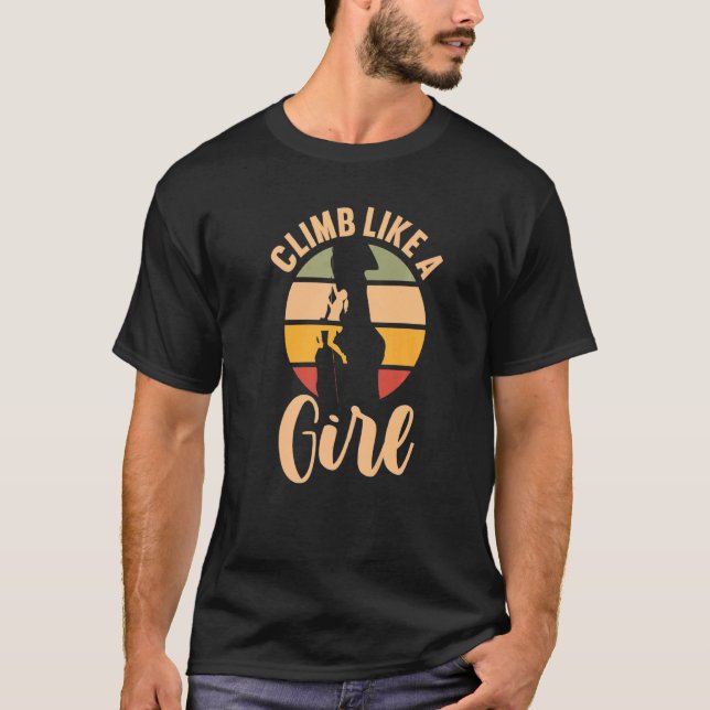 Rock Climbing Bouldering  Retro Climb Like A Girl T-Shirt (Front)