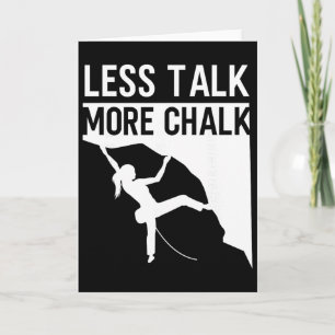 Rock Climbing Climber Less Talk More Chalk Carabin Card