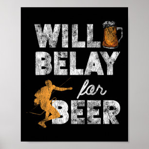 Rock Climbing Climber Will Belay For Beer Vintage  Poster
