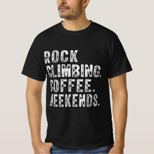 Rock Climbing Coffee Weekends Rock Climbing Lovers T-Shirt