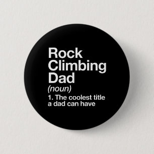 Rock Climbing Dad Definition Fun Sports 6 Cm Round Badge