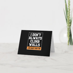 Rock Climbing Gift 'Don't Always Climb Walls' Card