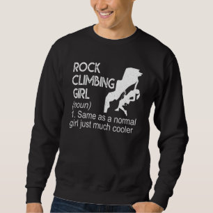 Rock Climbing Girl Definition Sports Sweatshirt