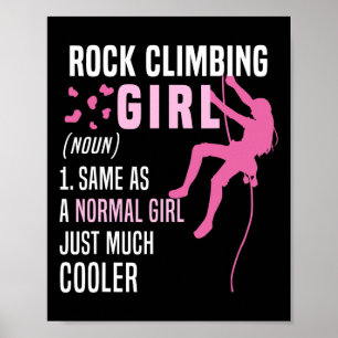 Rock Climbing Girl Like A Normal Girl Funny Climbe Poster