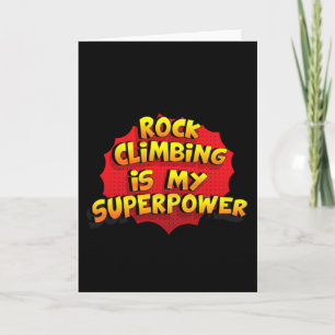 Rock Climbing Is My Superpower Funny Rock Climbing Card