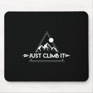 Rock Climbing Just Climb It Mountain Tee Shirt Mouse Mat