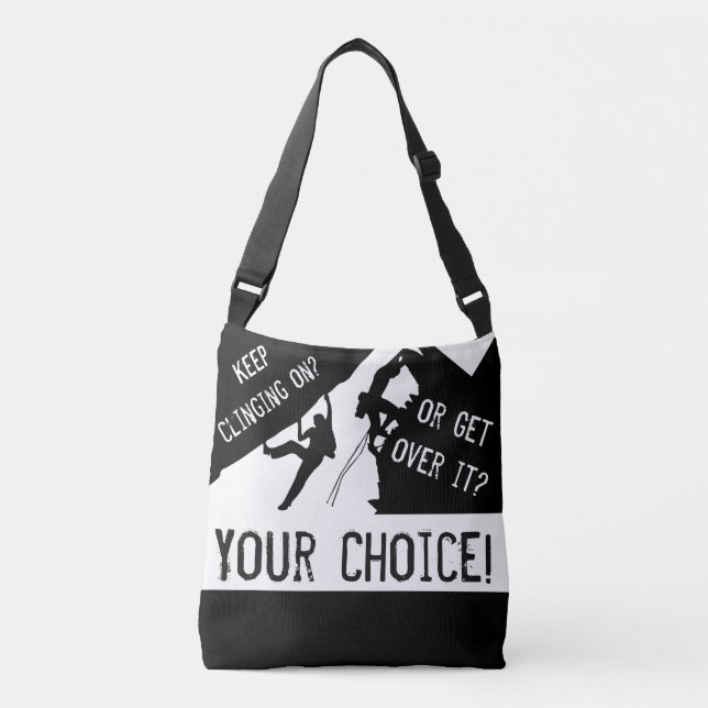 Rock Climbing - Keep Clinging On Or Get Over It? Crossbody Bag (Front)