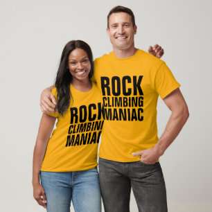 ROCK CLIMBING MANIAC T-shirts, ROCK CLIMBER T-Shirt