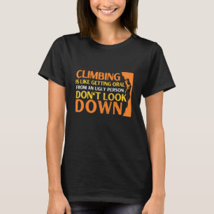 Rock Climbing Mountain Climber Mountaineer Boulder T-Shirt