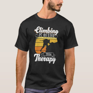 Rock Climbing Mountaineer Bouldering Climbing Is B T-Shirt
