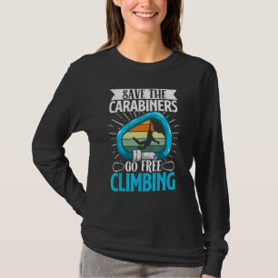 Rock Climbing Mountaineer Bouldering Save The Cara T-Shirt